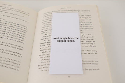 Bookmark "Quiet people have the loudest minds"